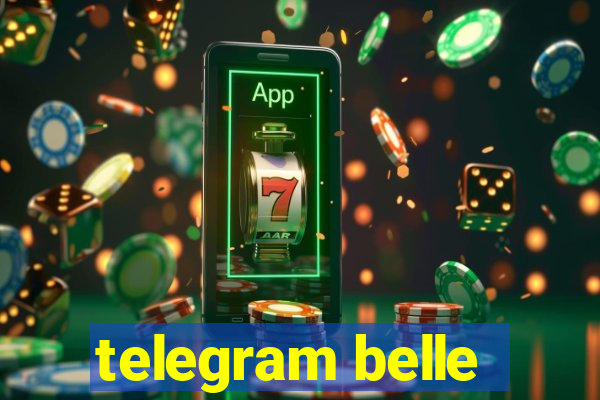 telegram belle